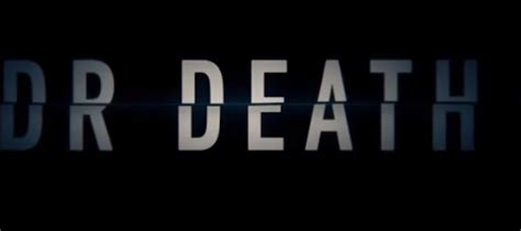 Watch Trailer For 'Dr. Death' Coming To Peacock - RedCarpetCrash.com