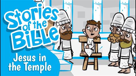 Jesus In The Temple | Stories Of The Bible - Luke 2:41-52