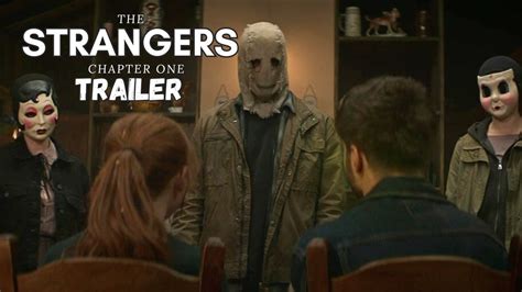 The STRANGERS Chapter 1 Trailer | Horror Movie - YouTube