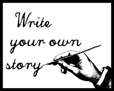 Write Your Own Story Quotes. QuotesGram