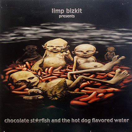 Graded on a Curve: Limp Bizkit, Chocolate Starfish and the Hot Dog Flavored Water - The Vinyl ...