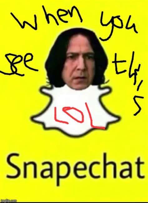 Snapechat? - Imgflip