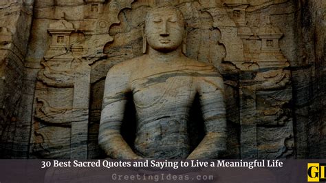 30 Best Sacred Quotes and Saying to Live a Meaningful Life