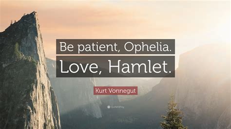 Ophelia Quotes About Her Love For Hamlet of all time The ultimate guide | buywedding1