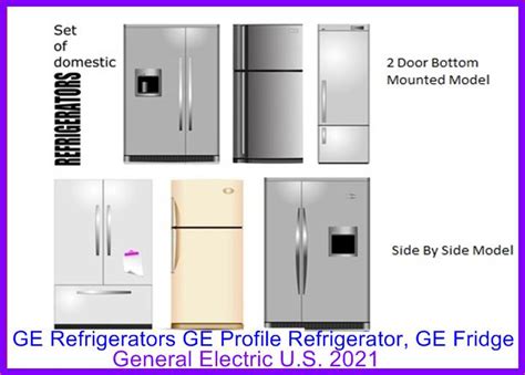 GE Refrigerator GE Profile Refrigerator, GE Fridge General Electric U.S.