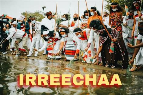 Irreechaa: Exploring the Essence of Oromo Culture and Tradition