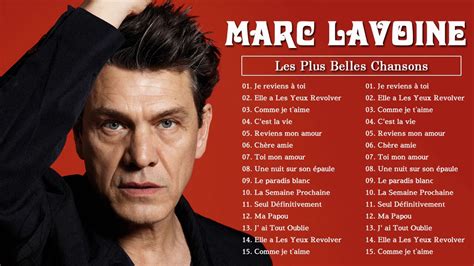 Marc Lavoine Ses Plus Belles Chansons ♫ Les plus grands succès de Marc Lavoine - YouTube