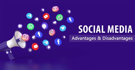 Top 20 Advantages and Disadvantages of Social Media