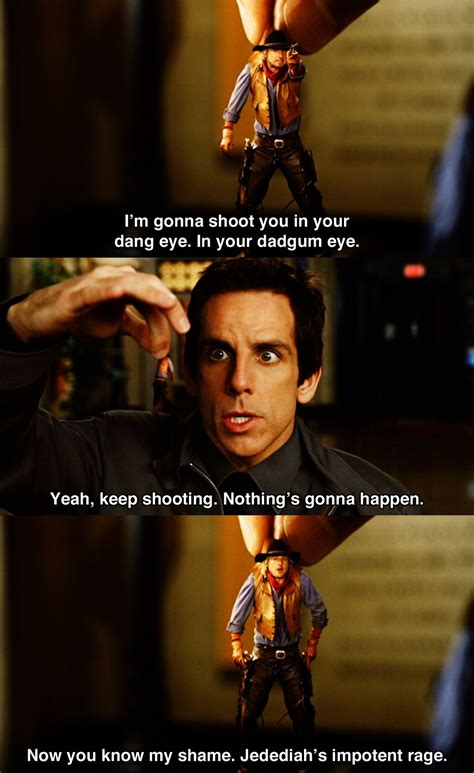 I'm gonna shoot you in the eye ~ Night at the Museum (2006) ~ Movie ...