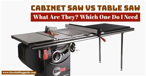 Cabinet Saw Vs Table Saw Comparison | Which Machine For What Job? - The ...