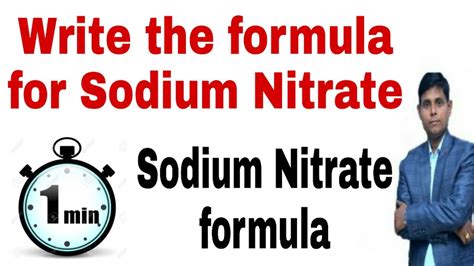 write the formula for sodium nitrate || Sodium nitrate formula - YouTube