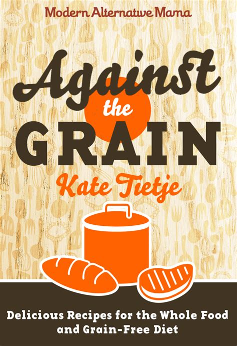 Against the Grain Giveaway - Wholistic Woman