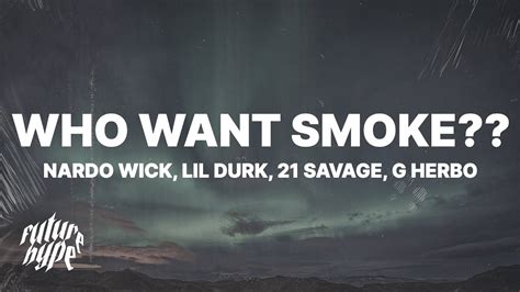 Nardo Wick - Who Want Smoke?? (Lyrics) ft. Lil Durk, 21 Savage & G ...