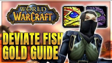 WoW: Steady 8500 Gold Per Hour - Deviate Fish Gold Guide - YouTube