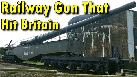 German Railway Gun That Shelled Britain - YouTube