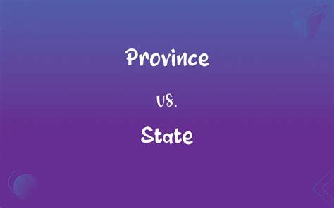 Province vs. State: What’s the Difference?