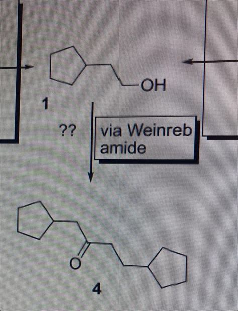 Solved 1 ?? via Weinreb amide | Chegg.com