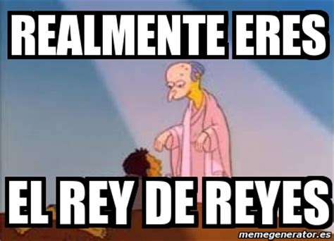 Meme Troll Realmente Eres El Rey De Reyes Y Yo Tu Mano Derecha | Hot Sex Picture