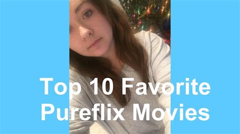 Top 10 Pureflix movies! - YouTube