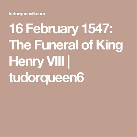 16 February 1547: The Funeral of King Henry VIII | King henry, King ...