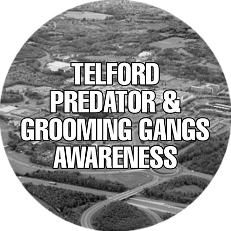 Telford Predator & Grooming Gangs Awareness