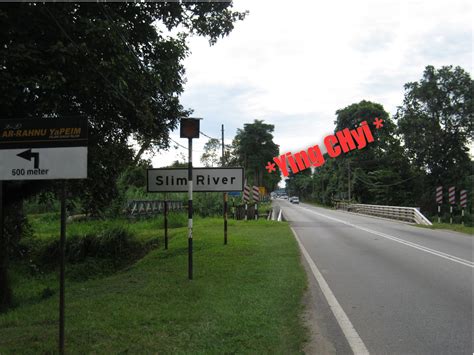 Slim River: ♥ Slim River _a small town in PERAK ♥