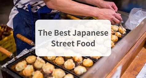 The Best Japanese Street Food