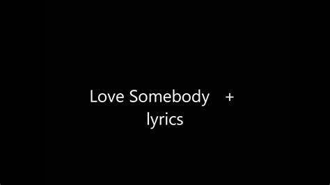 Maroon 5 Love Somebody + Lyrics - YouTube