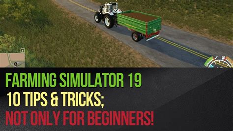 Farming Simulator 19 - 10 Tips & Tricks; not only for beginners! - YouTube