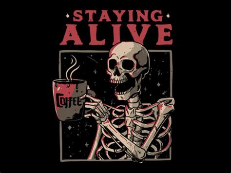 Staying Alive - Buy t-shirt designs