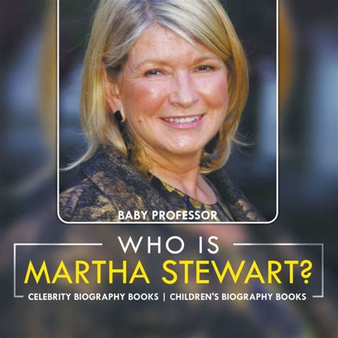 Who Is Martha Stewart? Celebrity Biography Books Children's Biography ...