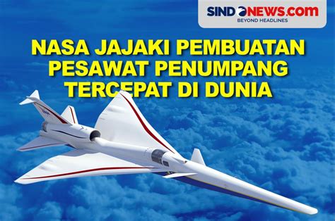 SINDOgrafis: NASA Jajaki Pembuatan Pesawat Penumpang Tercepat di Dunia