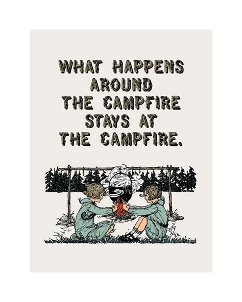 It's About Art and Design: What Happens Around the Campfire Stays At The Campfire Poster Print