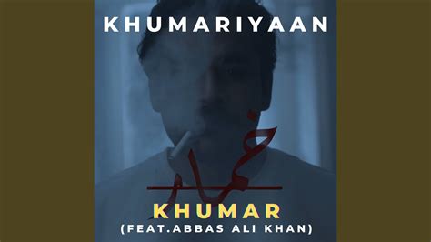 Khumaar - YouTube