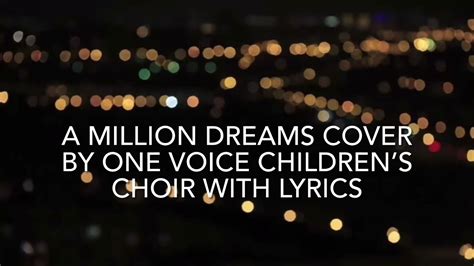 A Million Dreams Cover By One Voice Children’s Choir With Lyrics - YouTube