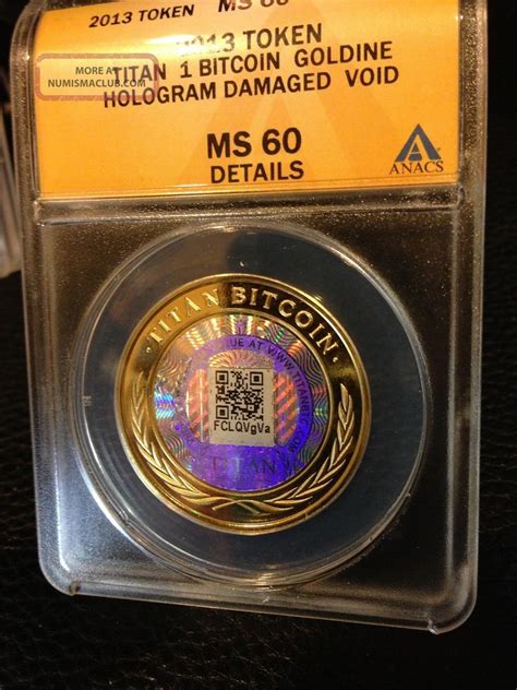 Titan 1 Btc Goldine Anacs Bit Coin Redeemed (, Do Casascius Lealana ...