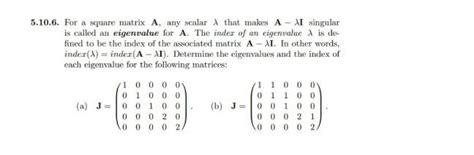 Solved 10.6. For a square matrix A, any scalar λ that makes | Chegg.com