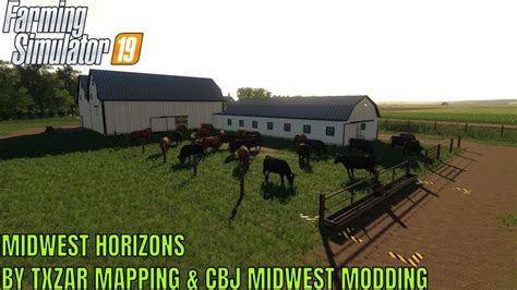 FS19 - Beta Midwest Horizon Map by Txzar Mapping & CBJ Midwest Modding - YouTube