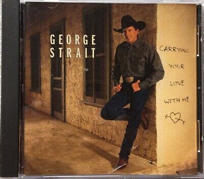 George Strait - Carrying your Love With Me | eBay