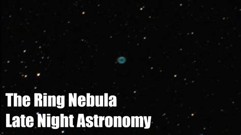 Imaging The Ring Nebula - YouTube