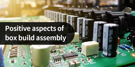 Box Build Assembly - the key to faster and more efficient production ...