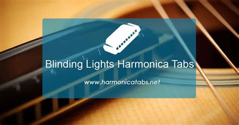 Blinding Lights Harmonica Tablature ⋆ Harmonica Tab for Blinding Lights