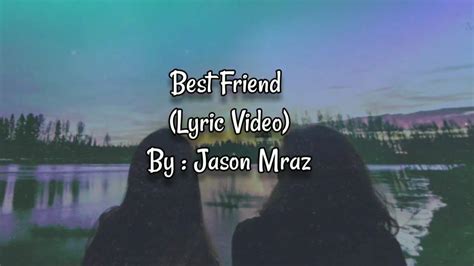 BEST FRIEND (Lyric Video) - Jason Mraz - YouTube