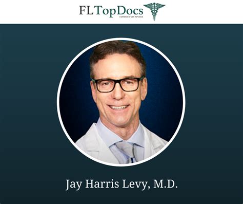 Jay Harris Levy, M.D. Has Been Reviewed and Approved By FL Top Docs For 2023