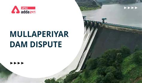 Mullaperiyar Dam Dispute