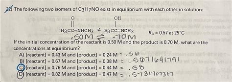 Solved The following two isomers of C3H7NO ﻿exist in | Chegg.com