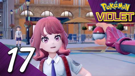 Pokémon Violet Walkthrough part 17 - YouTube
