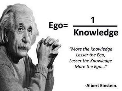 Ego is One By Knowledge - More The Knowledge Lesser the Ego - Albert Einstein - CommentPhotos ...