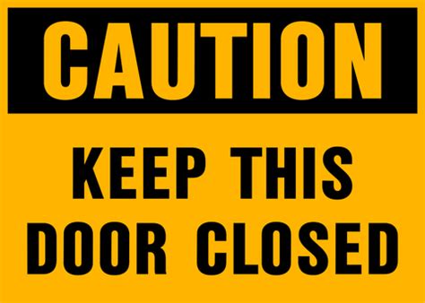 Funny Keep Door Closed Signs : Please Close The Door Sign | Classic ...