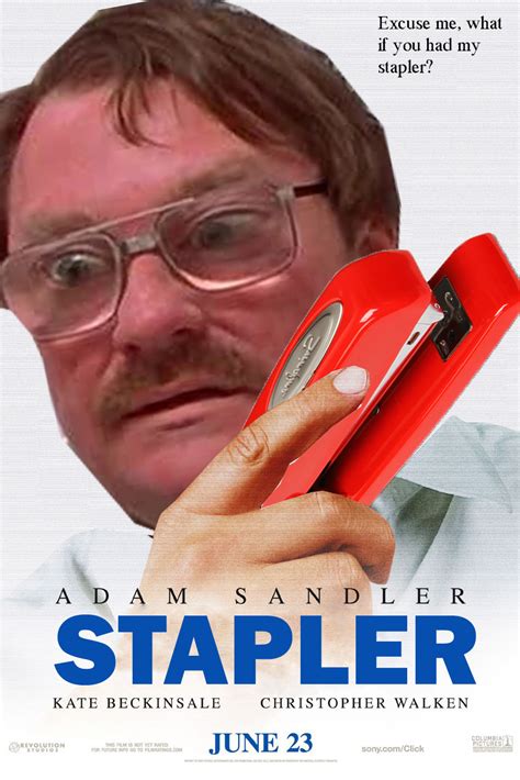 Excuse me, what if you had my stapler? | Click | Know Your Meme